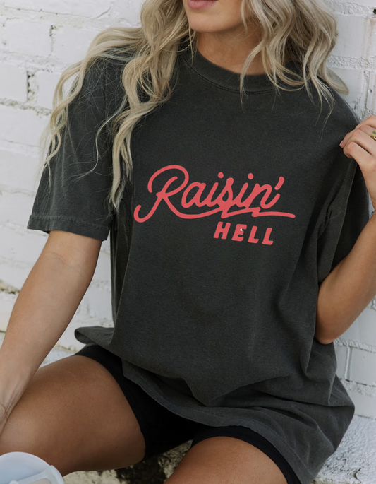THE RAISIN’ HELL